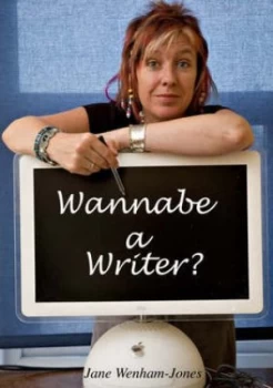 Image of Wannabe a Writer by Jane Wenham-Jones Paperback