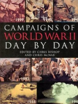 Image of Campaigns of World War Ii Day by Day by Chris Bishop and Chris Mcnab Hardback