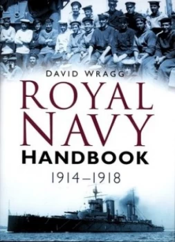 Image of Royal Navy Handbook 1914-1918 by David Wragg Paperback