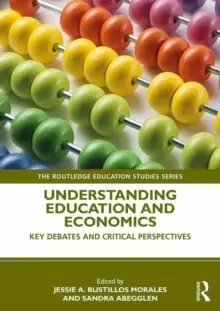 Image of Understanding Education and Economics : Key Debates and Critical Perspectives