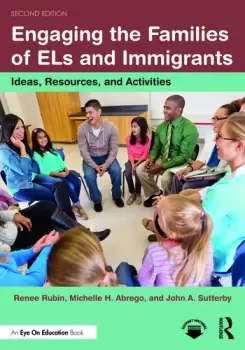 Image of Engaging the Families of ELs and ImmigrantsIdeas Resources and Activities