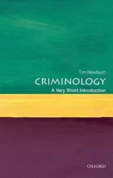 Image of Criminology: A Very Short Introduction by Tim Newburn