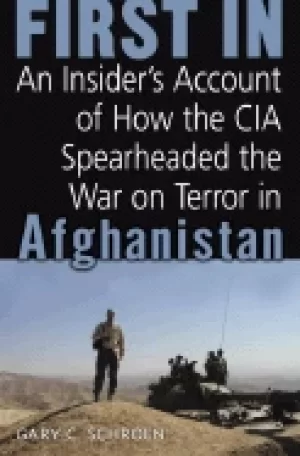 Image of first in an insiders account of how the cia spearheaded the war on terror i