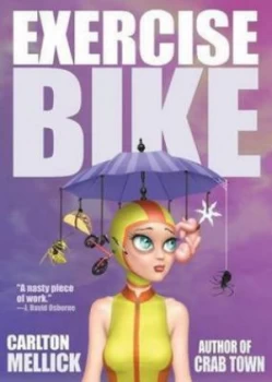 Image of Exercise Bike by Carlton Mellick Iii Paperback