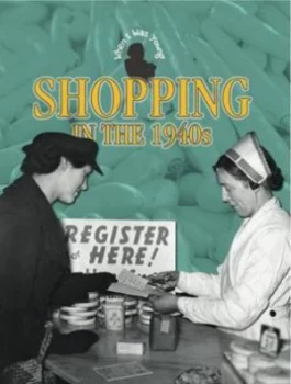 Image of Shopping in the 1940s by Rebecca Hunter Book