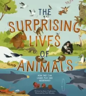 Image of The surprising lives of animals by Anna Claybourne