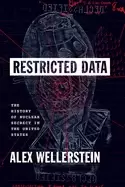 Image of restricted data the history of nuclear secrecy in the united states