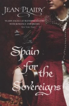 Image of Spain for the Sovereigns by Jean Plaidy Paperback