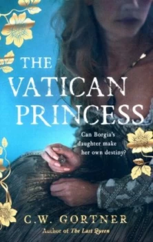 Image of The Vatican Princess by C W Gortner Book