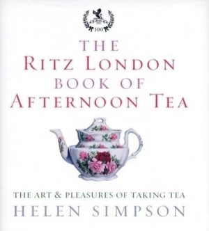 Image of The Ritz London Book of Afternoon Tea by Helen Simpson Hardback