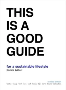 Image of This is a Good Guide - for a Sustainable Lifestyle : Revised Edition