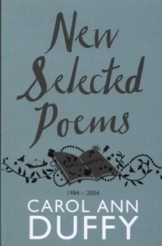 Image of New Selected Poems 1984-2004 by Carol Ann Duffy Paperback