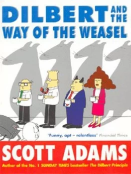 Image of Dilbert and the Way of the Weasel by Scott Adams Paperback