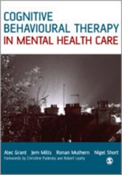 Image of Cognitive Behavioural Therapy in Mental Health Care by Alec Grant Paperback