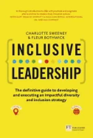 Image of inclusive leadership the definitive guide to developing and executing an im