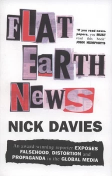Image of Flat Earth News by Nick Davies Hardback
