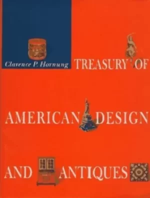Image of Treasury of American design and antiques by Clarence Pearson Hornung