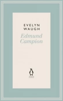 Image of Edmund Campion by Evelyn Waugh Hardback