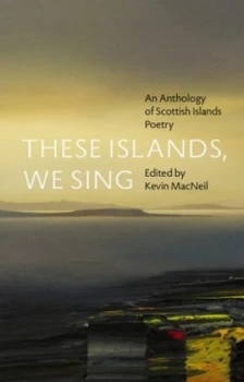 Image of These Islands We Sing by Kevin Macneil Hardback