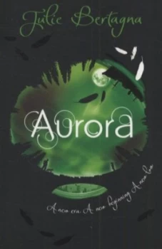 Image of Aurora by Julie Bertagna Paperback