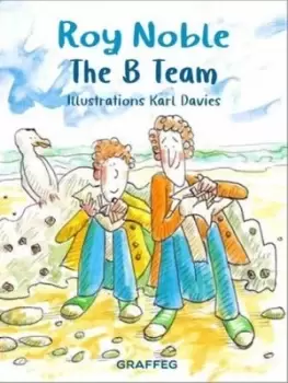 Image of The B team by Roy Noble