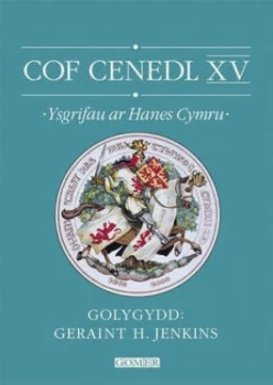 Image of Cof Cenedl Xv - Ysgrifau Ar Hanes Cymru by Geraint H Jenkins Paperback