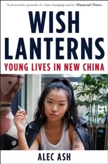 Image of Wish Lanterns : Young Lives in New China