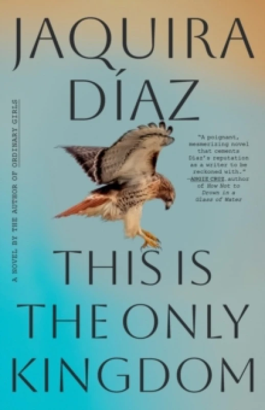 Image of This Is the Only Kingdom : A Novel Hardback