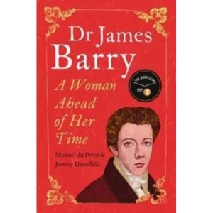 Image of Dr James Barry : A Woman Ahead of Her Time