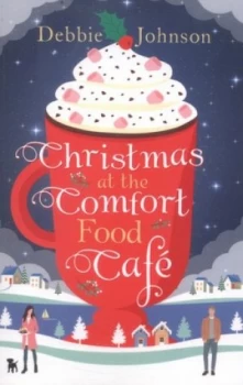 Image of Christmas at the Comfort Food Caf by Debbie Johnson Paperback
