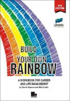 Image of Build Your Own Rainbow by Barrie Hopson and Mike Scally and Lifeskills International Ltd Paperback