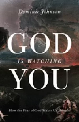 Image of god is watching you how the fear of god makes us human