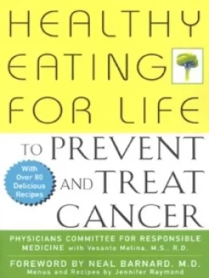 Image of Healthy eating for life to prevent and treat cancer by Physicians Committee for Responsible Medicine
