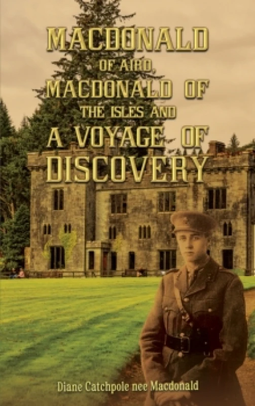 Image of Macdonald of Aird, Macdonald of the Isles and a Voyage of Discovery. Paperback. By Diane Catchpole Books