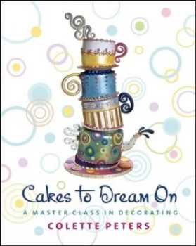 Image of Cakes to Dream on by Colette Peters Hardback