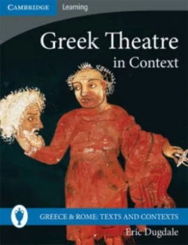 Image of Greek Theatre in Context by Eric Dugdale Book