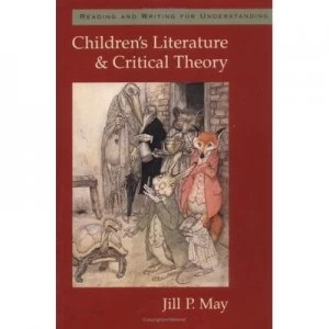 Image of Childrens Literature and Critical Theory by Jill P May Paperback