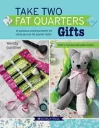Image of take two fat quarters gifts 16 gorgeous sewing projects for using up your f