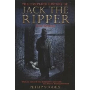 Image of The Complete History of Jack the Ripper by Philip Sugden Paperback - 2002
