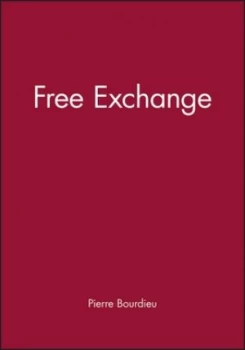 Image of Free Exchange by Pierre Bourdieu Book