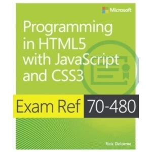 Image of Programming in HTML5 with JavaScript and CSS3 : Exam Ref 70-480