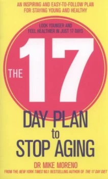Image of The 17 Day Plan to Stop Aging by Dr Mike Moreno Paperback