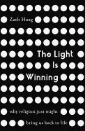 Image of light is winning why religion just might bring us back to life