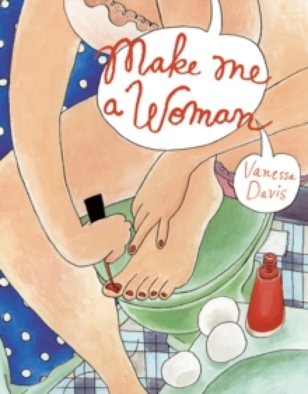 Image of Make Me a Woman by Vanessa Davis Book