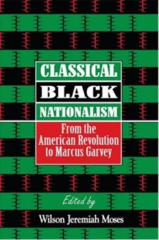 Image of Classical Black Nationalism by Wilson J. Moses