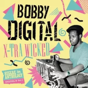Image of X-tra Wicked Bobby Digital Reggae Anthology by Various Artists Vinyl Album