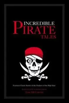 Image of Incredible pirate tales by Tom McCarthy