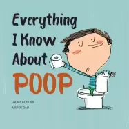 Image of everything i know about poop