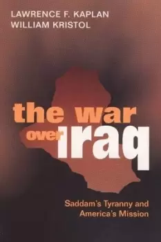 Image of The war over Iraq by Lawrence Kaplan