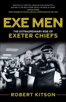 Image of Exe Men : The Extraordinary Rise of the Exeter Chiefs
